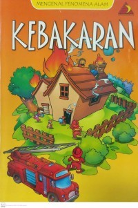 Mengenal Fenomena Alam : Kebakaran